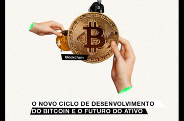 O novo ciclo de desenvolvimento do Bitcoin e o futuro do ativo 