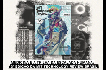 Medicina e a trilha da escalada humana – 3ª edição da MIT Technology Review Brasil