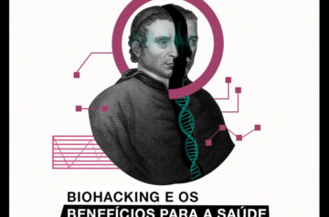 Biohacking e os benefícios para a saúde 
