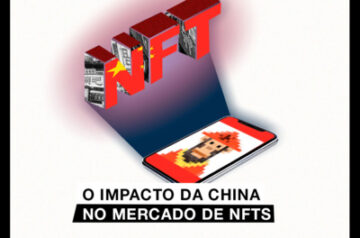 O impacto da China no mercado de NFTs 