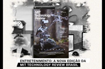 Entretenimento: a nova edição da MIT Technology Review Brasil