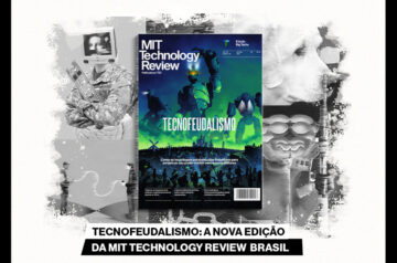 Tecnofeudalismo: a nova edição da MIT Technology Review Brasil