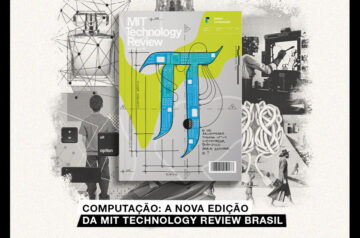 Computação: a nova edição da MIT Technology Review Brasil