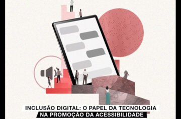 Inclusão digital: o papel da tecnologia na promoção da acessibilidade