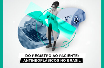 Do registro ao paciente: antineoplásicos no Brasil