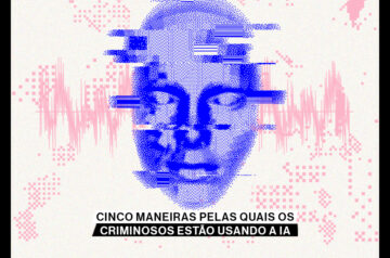 Cinco maneiras pelas quais os criminosos estão usando a IA