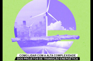 Como lidar com a alta complexidade dos projetos de transição energética