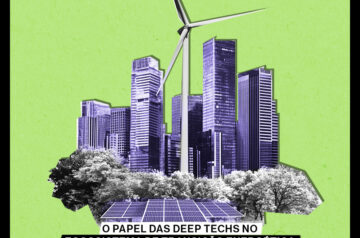 O panorama das Deep Techs no ecossistema de transição energética