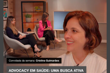 Advocacy em saúde: uma busca ativa por acesso a novas tecnologias 🔄 #184