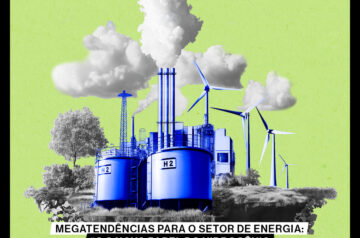 Megatendências para o setor de energia: #6 O novo papel do hidrogênio da transição energética.