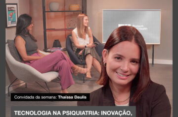 Tecnologia na psiquiatria: inovação, auditoria e cuidado personalizado 🧠 #195